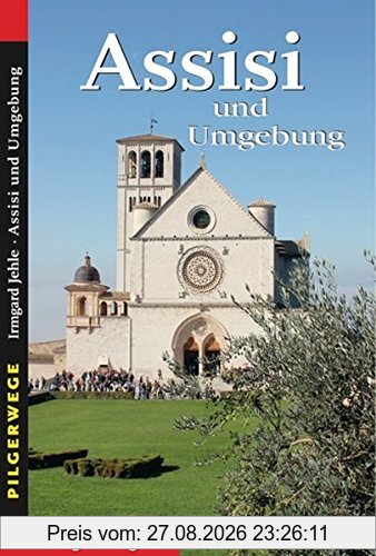 Assisi und Umgebung: Pilgerwege