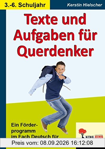 Texte und Aufgaben für Querdenker: Ein Förderprogramm im Fach Deutsch für besonders Begabte