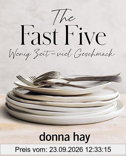 The Fast Five: Wenig Zeit – viel Geschmack. Donna Hay's Variationen: Knusprigere Schnitzel, seidigere Saucen, traumhafte Desserts. Tacos, …