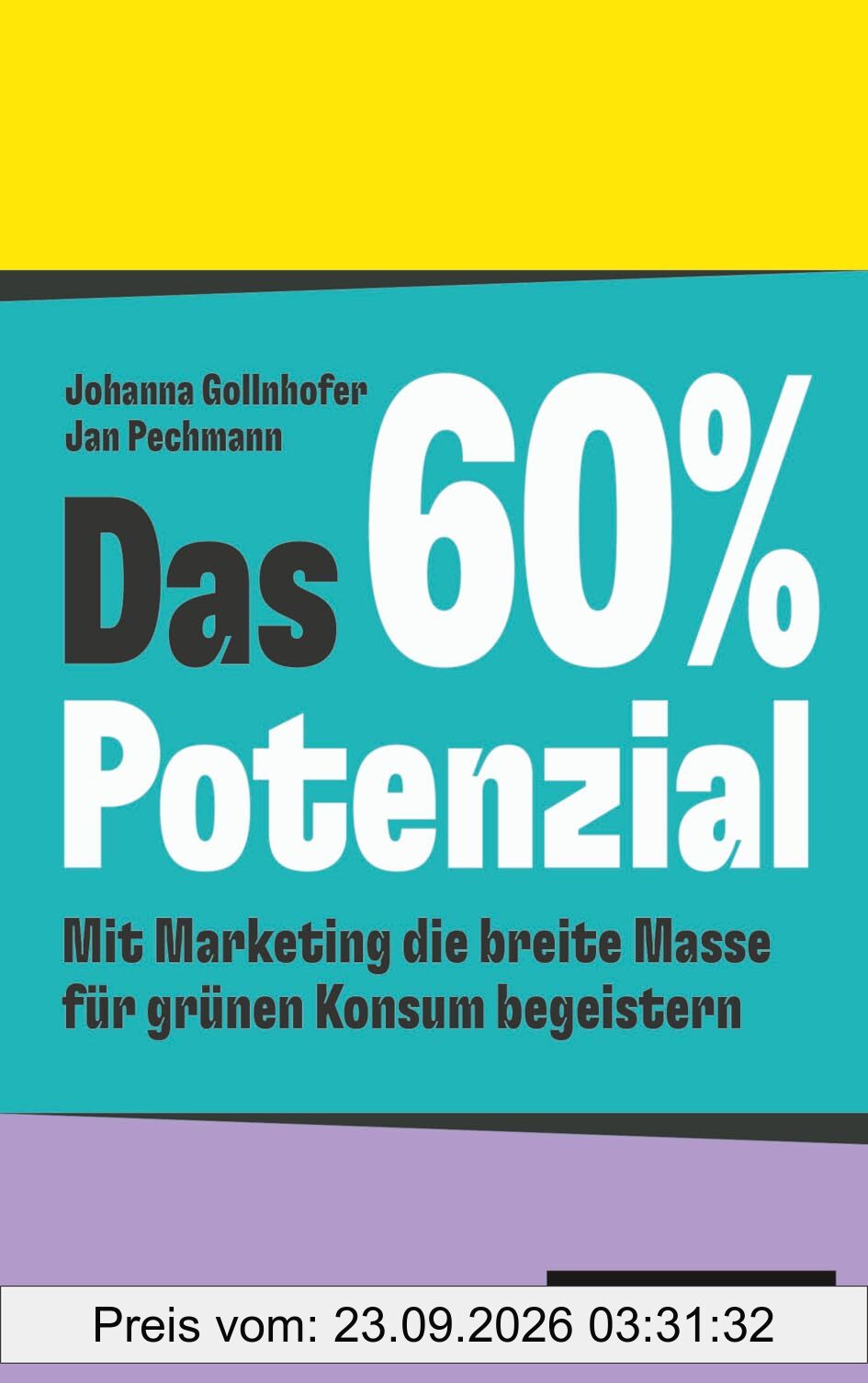 Das 60%-Potenzial: Mit Marketing die breite Masse für grünen Konsum begeistern