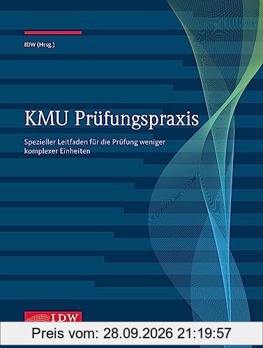 KMU Prüfungspraxis: Spezieller Leitfaden für die Prüfung weniger komplexer Einheiten