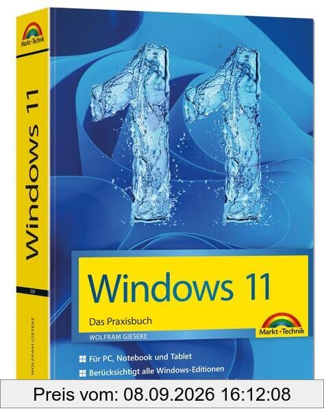 Windows 11 Praxisbuch - 2. Auflage. Für Einsteiger und Fortgeschrittene - komplett erklärt