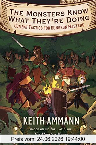Keith Ammann The Monsters Know What They're Doing, Combat Tactics For Dungeon Masters (Volume 1)