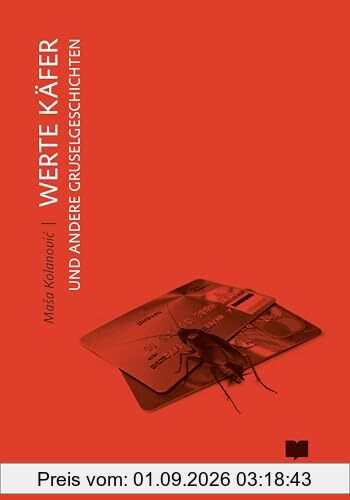 Werte Käfer und andere Gruselgeschichten