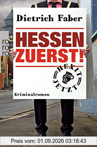 Hessen zuerst! (Bröhmann ermittelt, Band 5)
