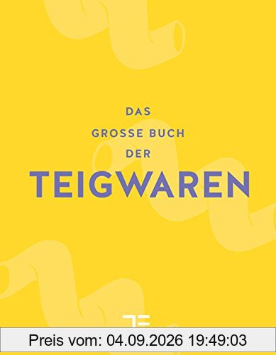 Das große Buch der Teigwaren (Teubner Sonderleistung)