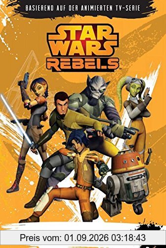 STAR WARS Rebels: Bd. 1: Der Aufstieg der Rebellen