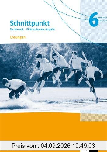 Schnittpunkt Mathematik 6. Differenzierende Ausgabe Nordrhein-Westfalen: Lösungen Klasse 6 (Schnittpunkt Mathematik. Differenzierende Ausgabe für Nordrhein-Westfalen ab 2022)