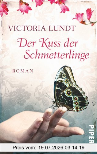 Victoria Lundt Der Kuss Der Schmetterlinge, Roman