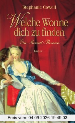 Welche Wonne, dich zu finden: Ein Mozart-Roman
