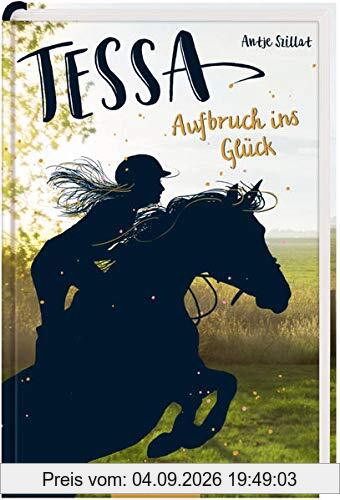 Tessa (Bd. 2): Aufbruch ins Glück