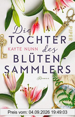 Die Tochter des Blütensammlers: Roman