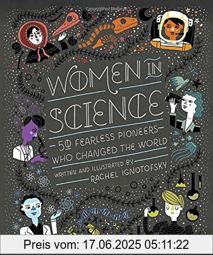 Binding : Gebundene Ausgabe, Label : Ten Speed Press, Publisher : Ten Speed Press, PackageQuantity : 1, medium : Gebundene Ausgabe, numberOfPages : 128, publicationDate : 2016-07-26, releaseDate : 2016-07-26, authors : Rachel Ignotofsky, languages : english, ISBN : 1607749769
