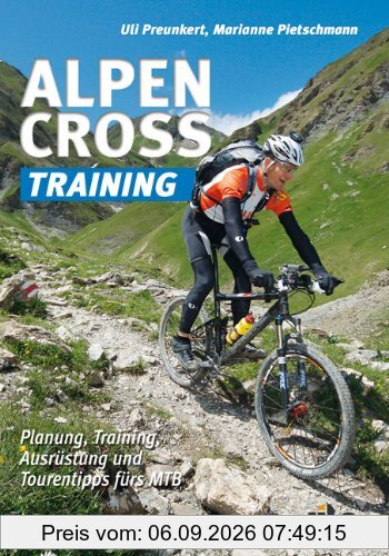 Alpencross-Training: Planung, Training, Ausrüstung und Tourentipps fürs MTB