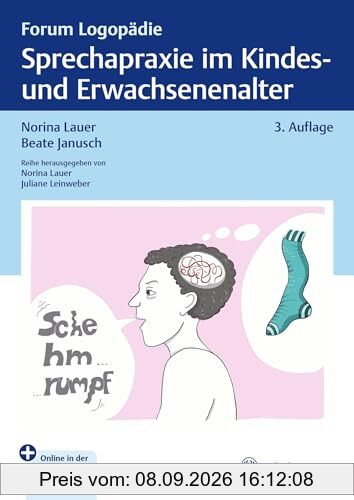 Sprechapraxie im Kindes- und Erwachsenenalter (Forum Logopädie)