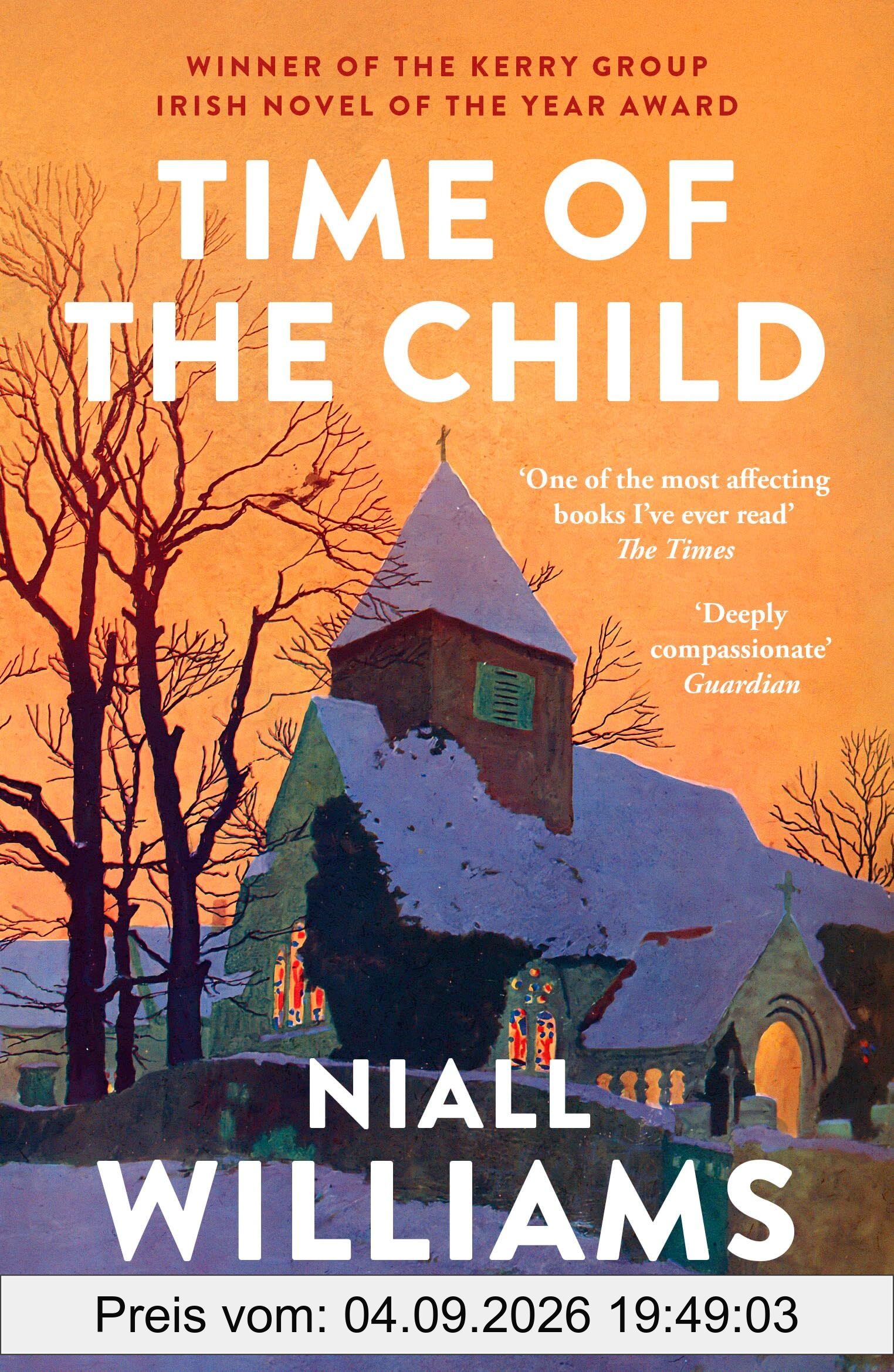 Time of the Child: By the author of Four Letters of Love, now a major film starring Helena Bonham Carter and Pierce Brosnan