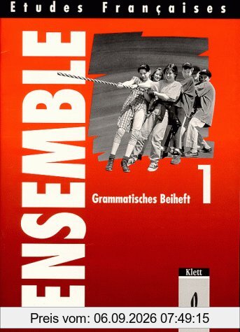 Etudes Françaises - Ensemble: Etudes Francaises, Ensemble, Grammatisches Beiheft: Teil 1
