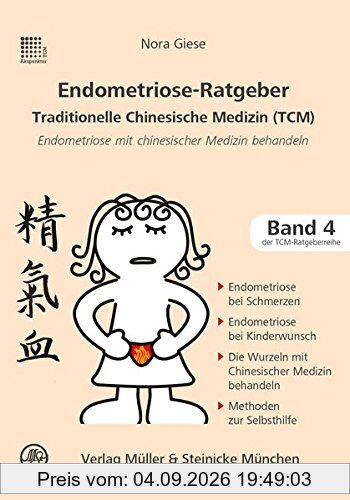 Endometriose-Ratgeber: Traditionelle Chinesische Medizin (Patientenratgeber / Traditionelle Chinesische Medizin)