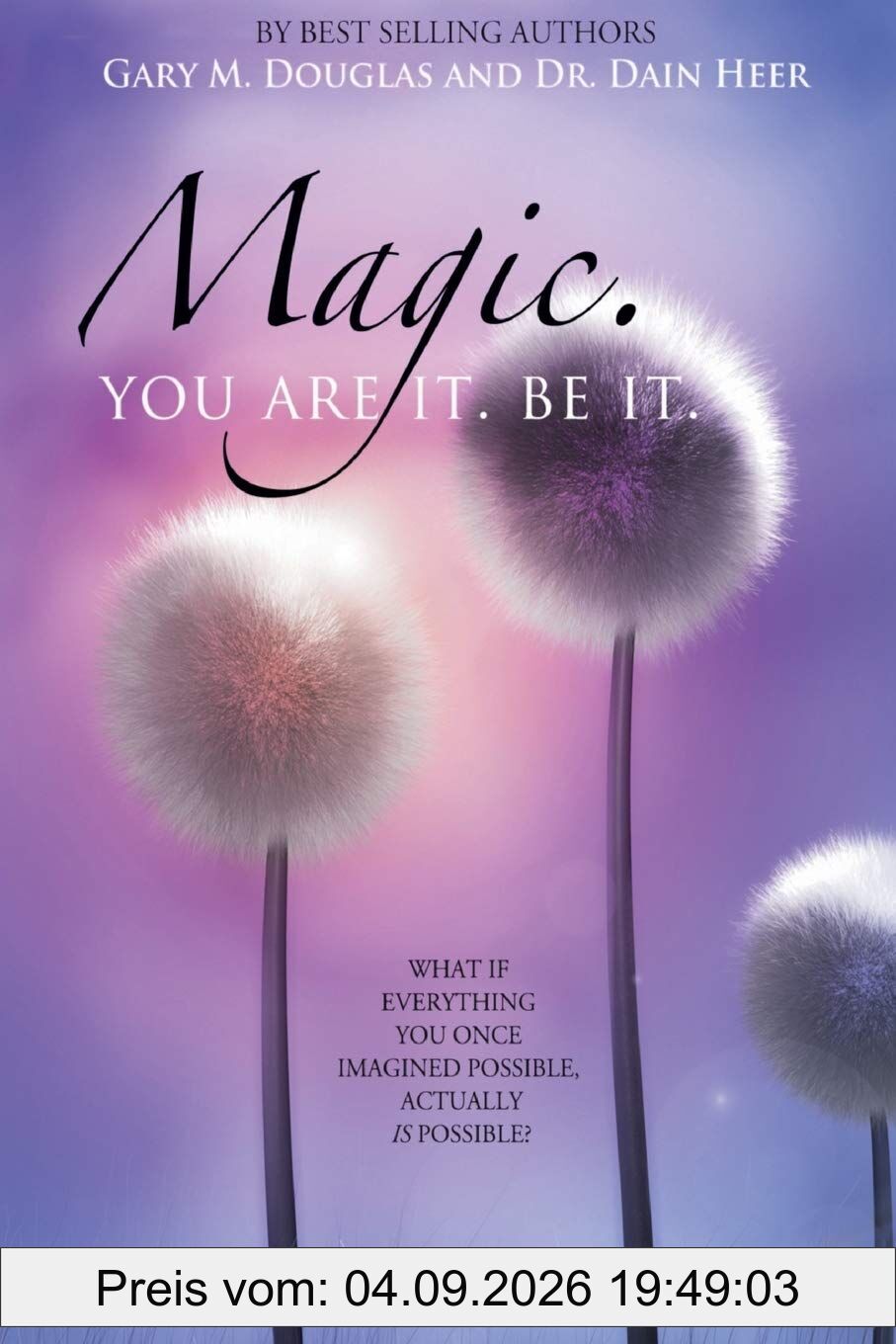 Magic. You Are It. Be It.
