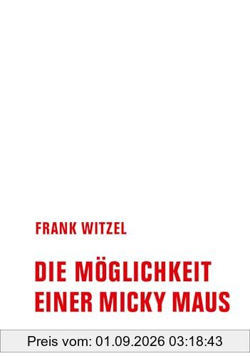 Die Möglichkeit einer Micky Maus (Wortmeldungen)