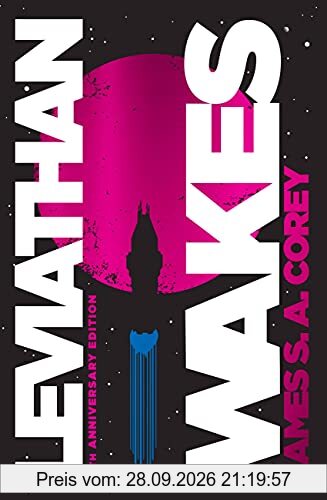 Leviathan Wakes (10th Anniversary Edition) (The Expanse, 1)