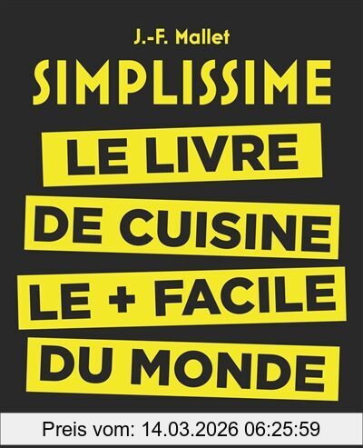 Jean-François Mallet Simplissime , Le Livre De Cuisine Le Plus Facile Du Monde
