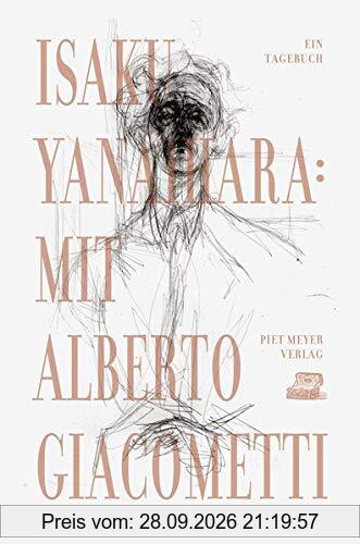 Mit Alberto Giacometti: Ein Tagebuch (KapitaleBibliothek)