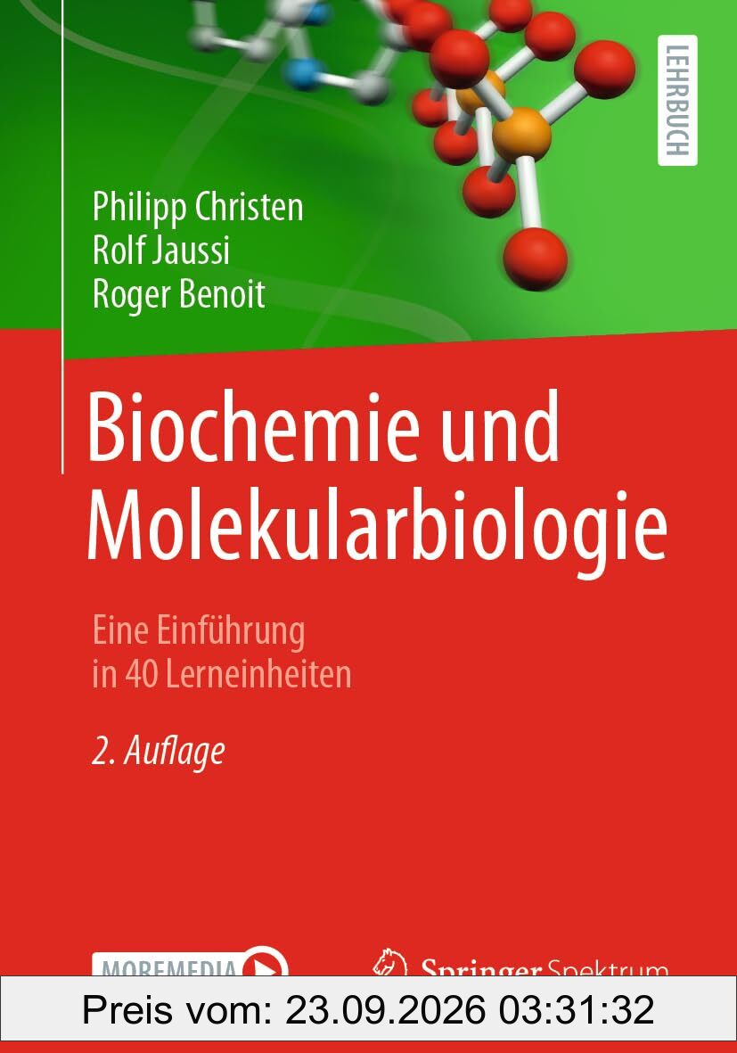 Biochemie und Molekularbiologie: Eine Einführung in 40 Lerneinheiten