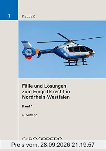 Fälle und Lösungen zum Eingriffsrecht in Nordrhein-Westfalen, Band 1: Aufbauschemata und Standardmaßnahmen