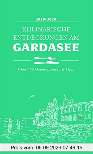 Kulinarische Entdeckungen am Gardasee 2019/2020