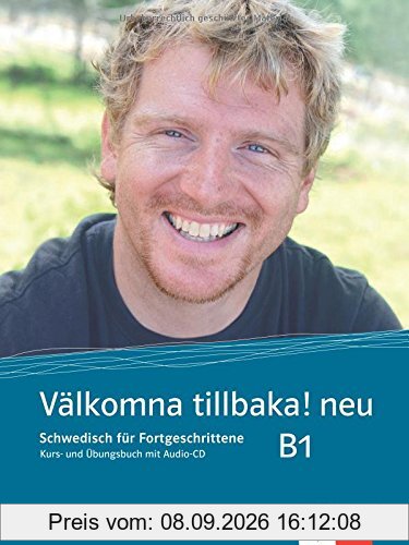 Välkomna tillbaka! Neu (B1): Kurs- und Übungsbuch + Audio-CD