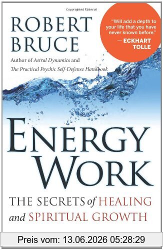 Robert Bruce Energy Work, The Secrets Of Healing And Spiritual Growth