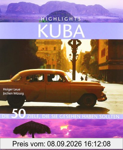 Highlights Kuba: Die 50 Ziele, die Sie gesehen haben sollten