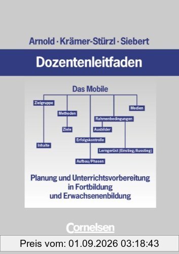 Dozentenleitfaden: Planung und Unterrichtsvorbereitung in Fortbildung und Erwachsenenbildung