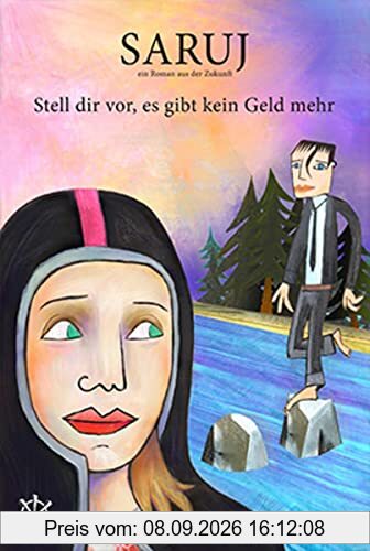 Saruj: Stell' dir vor, es gibt kein Geld mehr