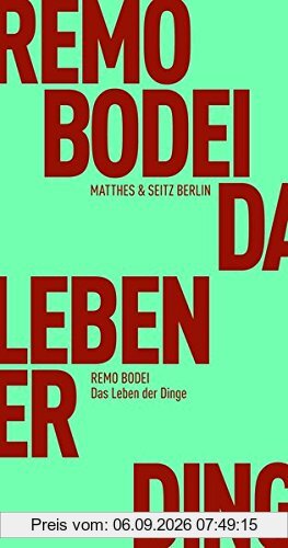 Das Leben der Dinge (Fröhliche Wissenschaft)