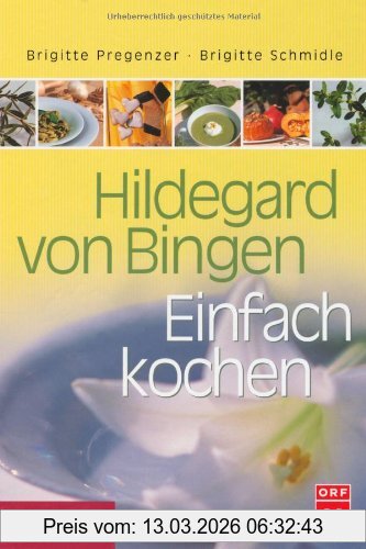 Brigitte Pregenzer Hildegard Von Bingen. Einfach Kochen