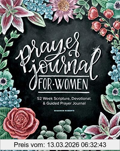 Shannon Roberts Prayer Journal For Women, 52 Week Scripture, Devotional & Guided Prayer Journal