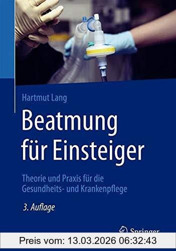 Hartmut Lang Beatmung Für Einsteiger, Theorie Und Praxis Für Die Gesundheits- Und Krankenpflege