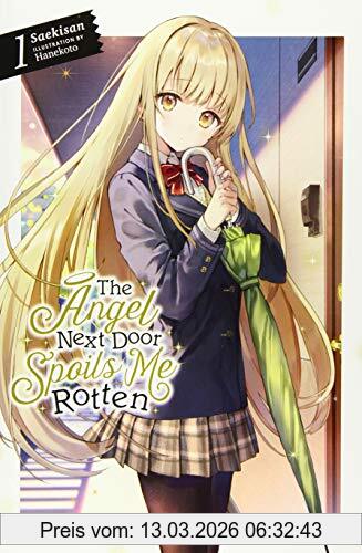 Saekisan The Angel Next Door Spoils Me Rotten, Vol. 1 (light Novel)