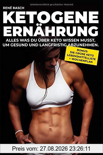 Ketogene Ernährung: Alles was du über Keto wissen musst, um gesund und langfristig abzunehmen.