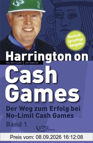 Harrington on Cash Games Band 1: Der Weg zum Erfolg bei No-Limit Cash Games - Poker