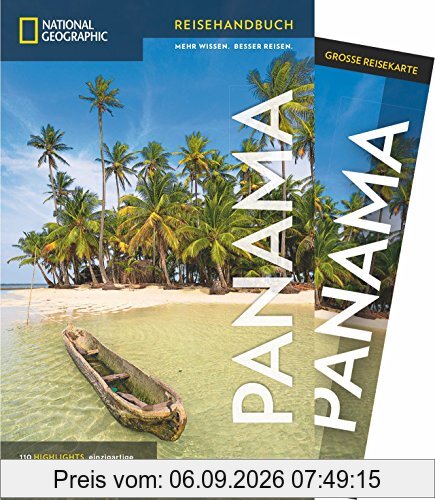 National Geographic Reisehandbuch Panama: Der ultimative Reiseführer zu allen Sehenswürdigkeiten. Mit Geheimtipps und praktischer Karte für alle Traveler. NEU 2018