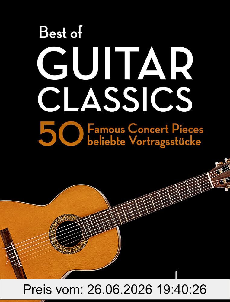 unbekannt Best Of Guitar Classics, 50 Beliebte Vortragsstücke. Gitarre. (Best Of Classics)
