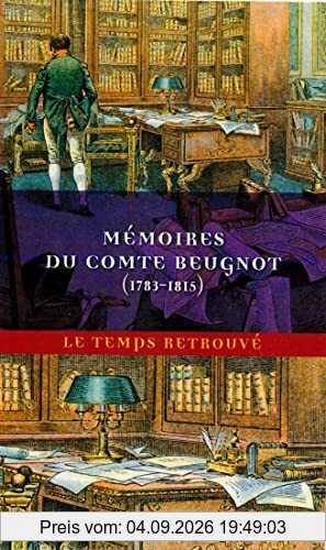 Mémoires du comte Beugnot : 1783-1815