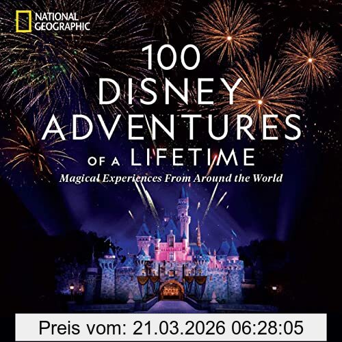 Marcy Smothers 100 Disney Adventures Of A Lifetime, Magical Experiences From Around The World