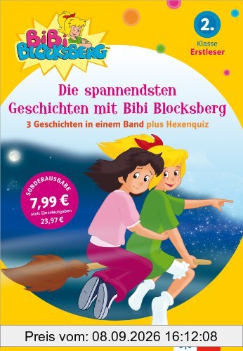 Die spannendsten Geschichten mit Bibi Blocksberg: 3 Geschichten in einem Band plus Hexenquiz 2. Klasse Erstleser