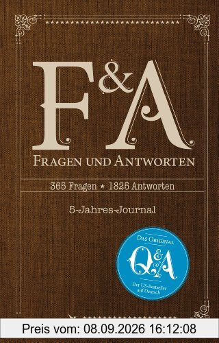 Fragen und Antworten: 365 Fragen, 5 Jahre, 1825 Antworten - Die deutsche Ausgabe von Q and A