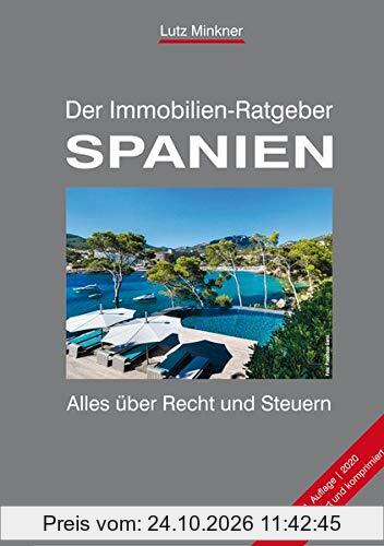 Der Immobilien-Ratgeber SPANIEN: Alles über Recht und Steuern