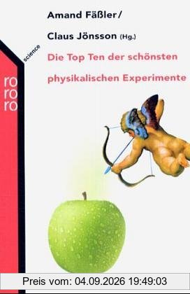 Die Top Ten der schönsten physikalischen Experimente.